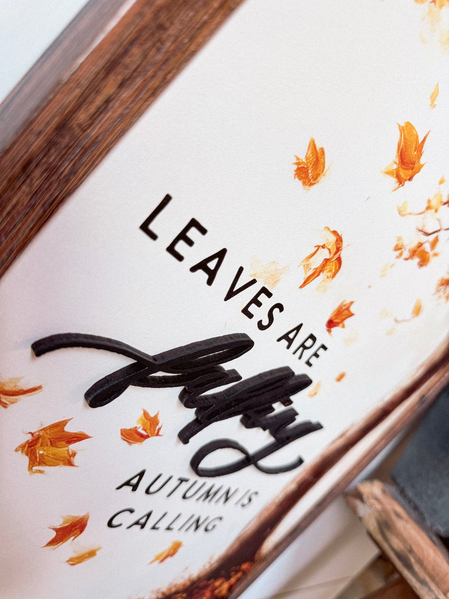 Leaves Are Falling Autumn is Calling Wood Sign