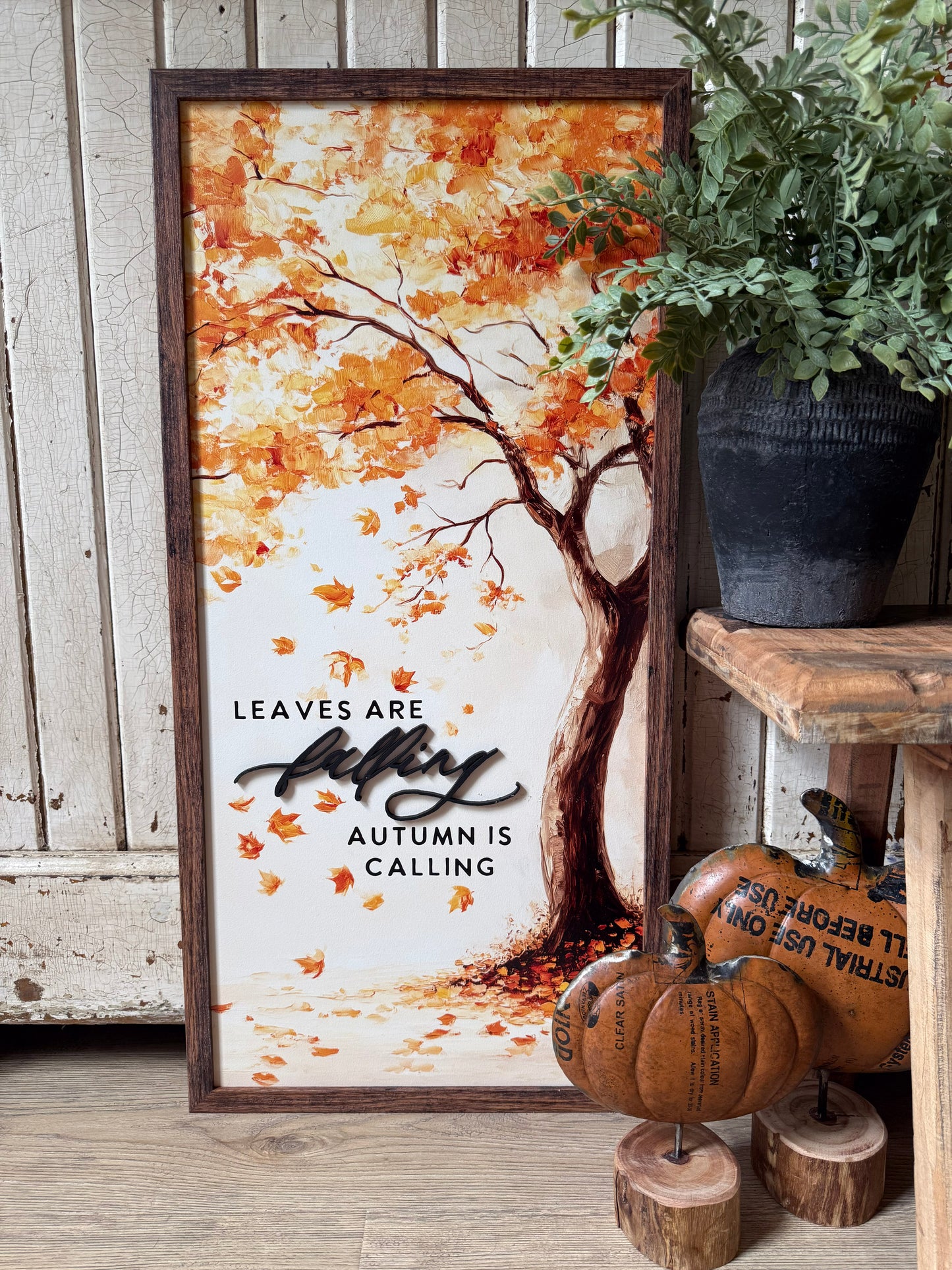 Leaves Are Falling Autumn is Calling Wood Sign