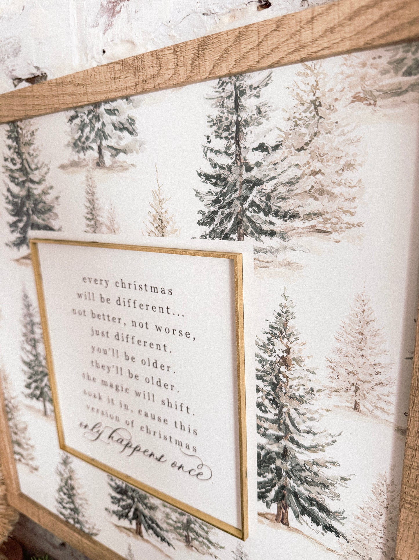 Only Happens Once Christmas Quote Wood Sign