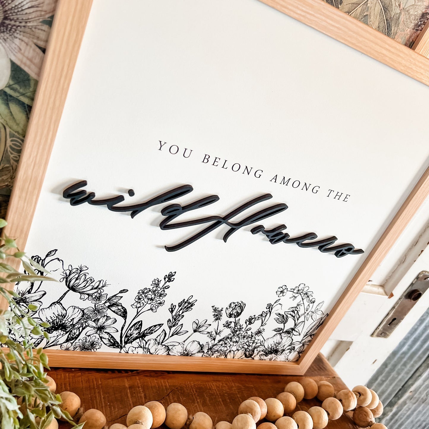 You Belong Among the Wildflowers Sign Wood Sign