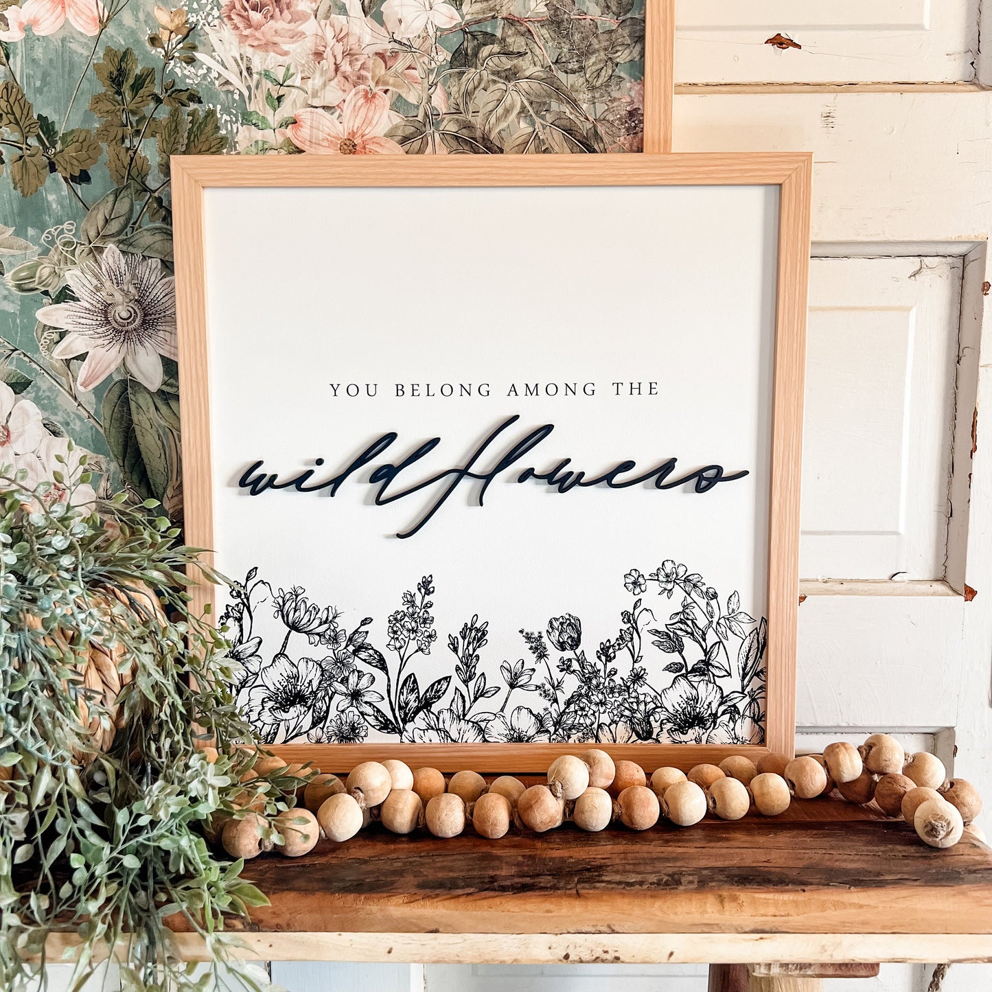 You Belong Among the Wildflowers Sign Wood Sign