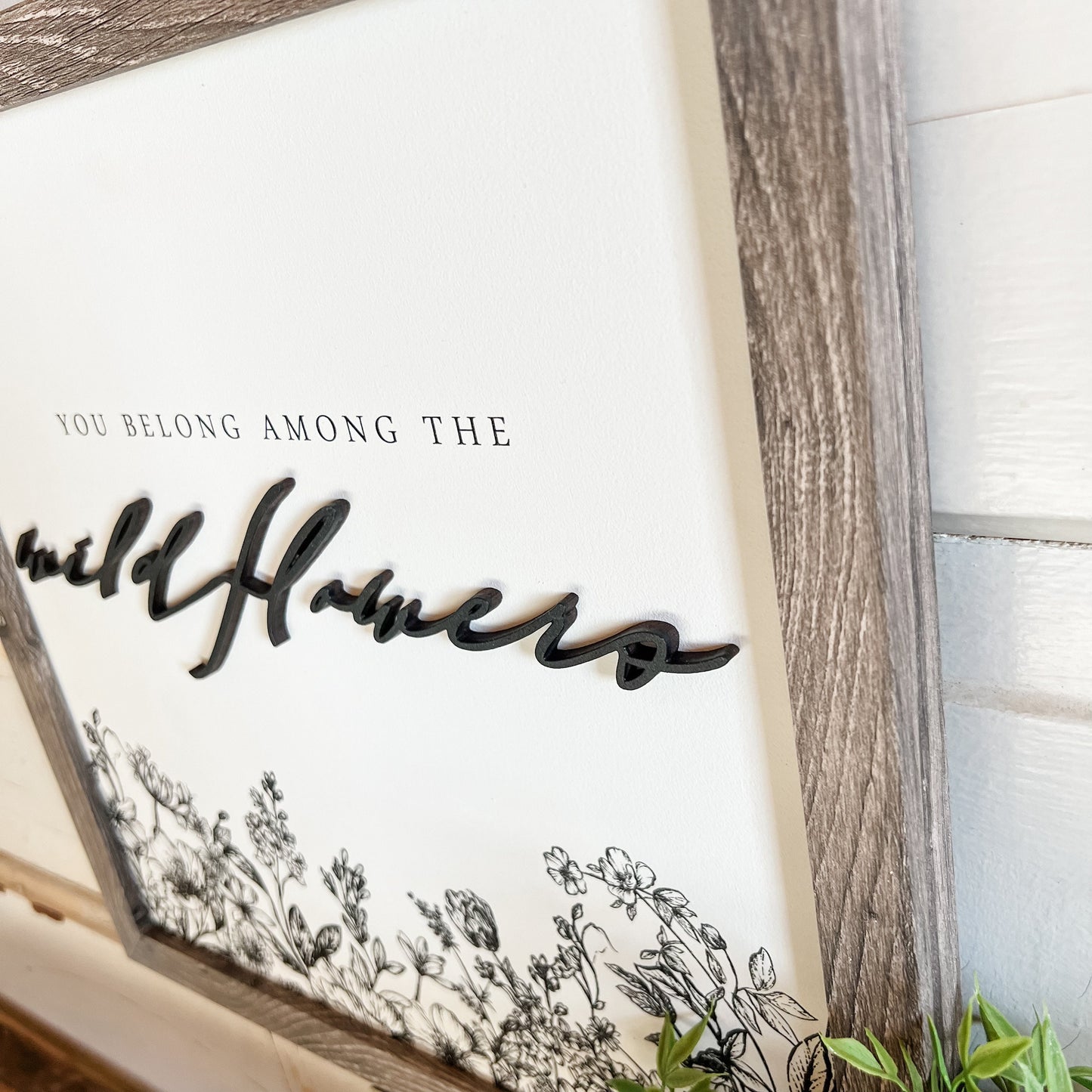 You Belong Among the Wildflowers Sign Wood Sign