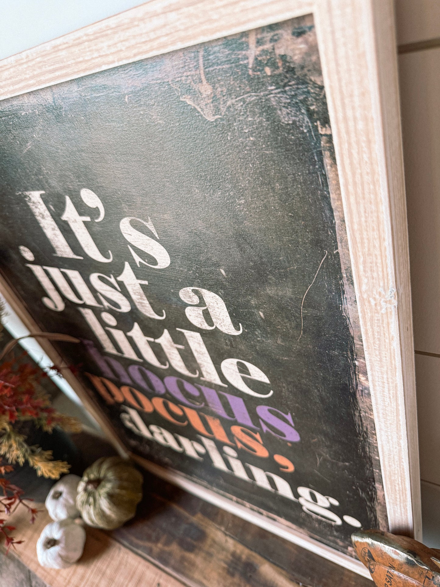 It Just A Little Hocus Pocus Wood Sign