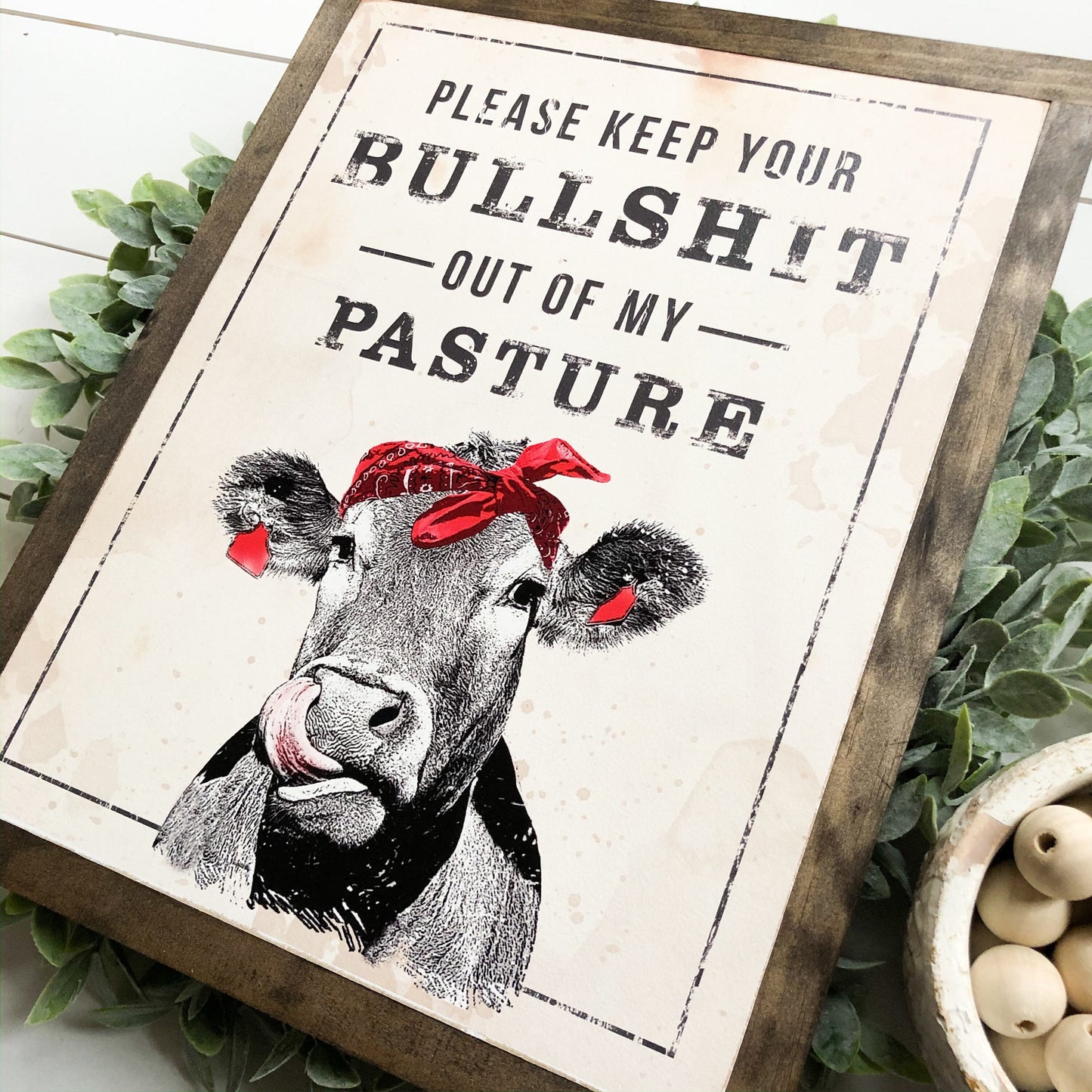 Keep BS Out of My Pasture Funny Farm Sign