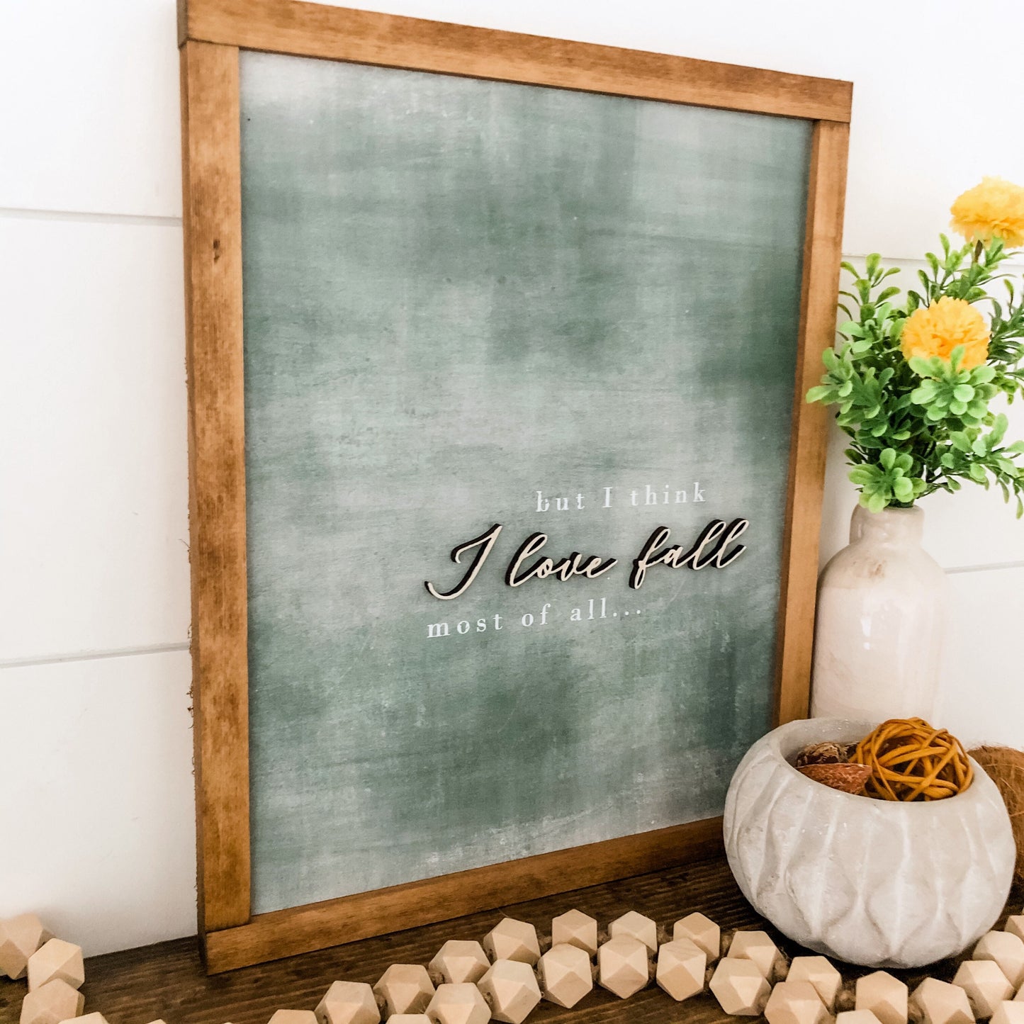 I Love Fall Most of All Wood Sign