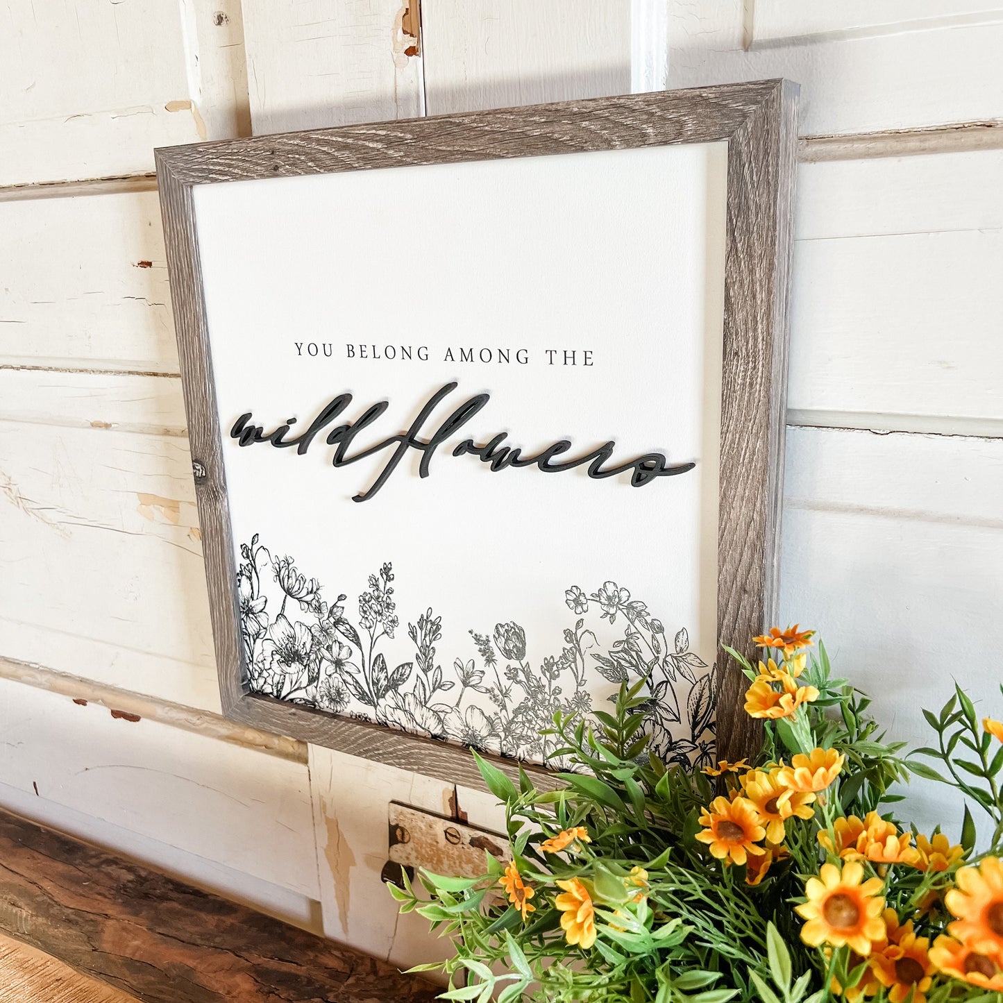 You Belong Among the Wildflowers Sign Wood Sign