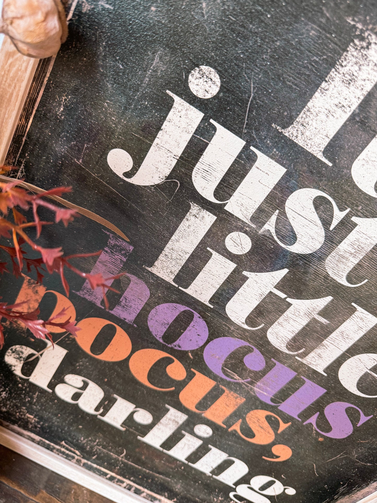 It Just A Little Hocus Pocus Wood Sign