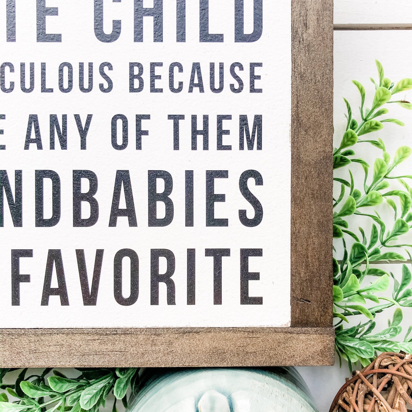Favorite Child Funny Wood Sign