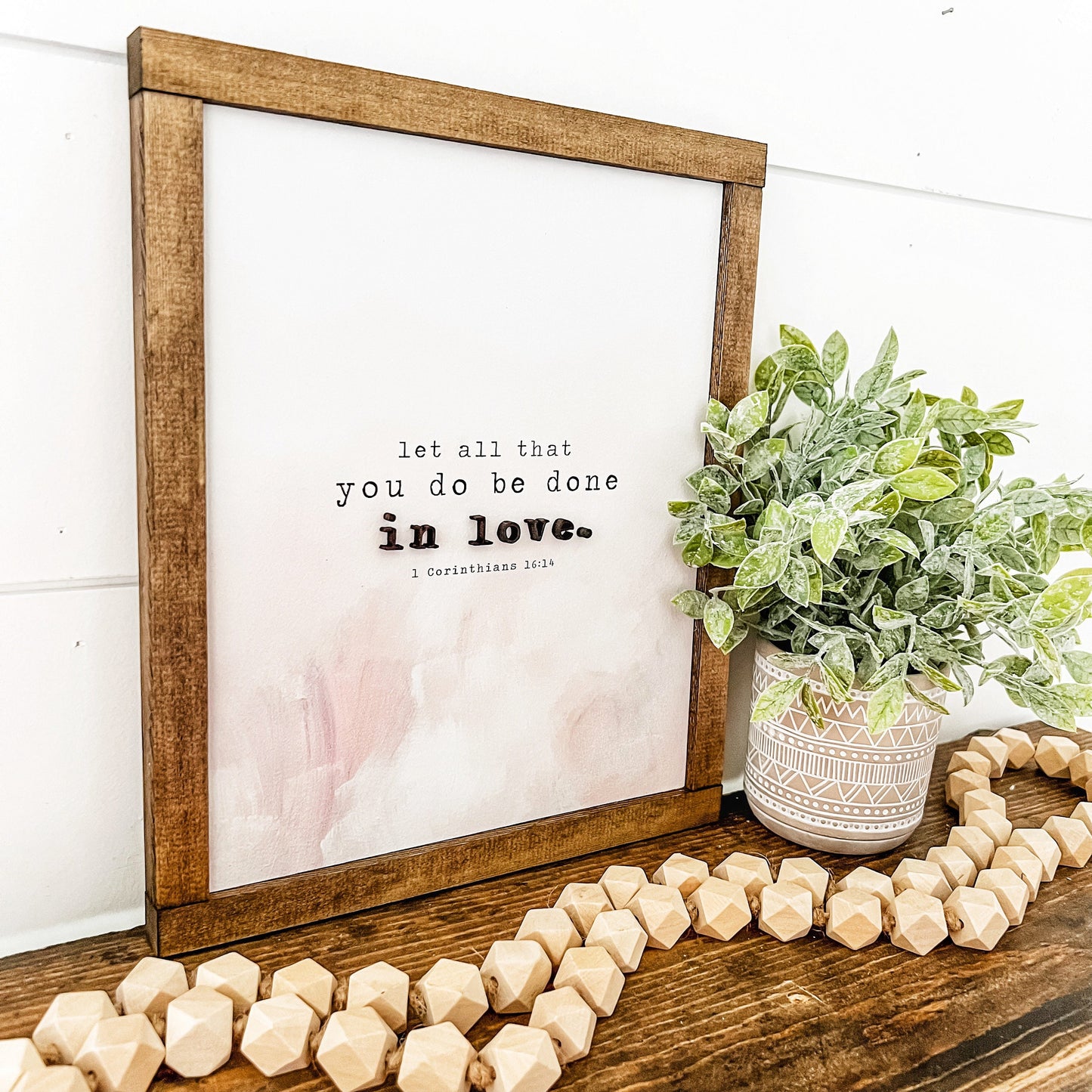 Be Done in Love Wood Sign