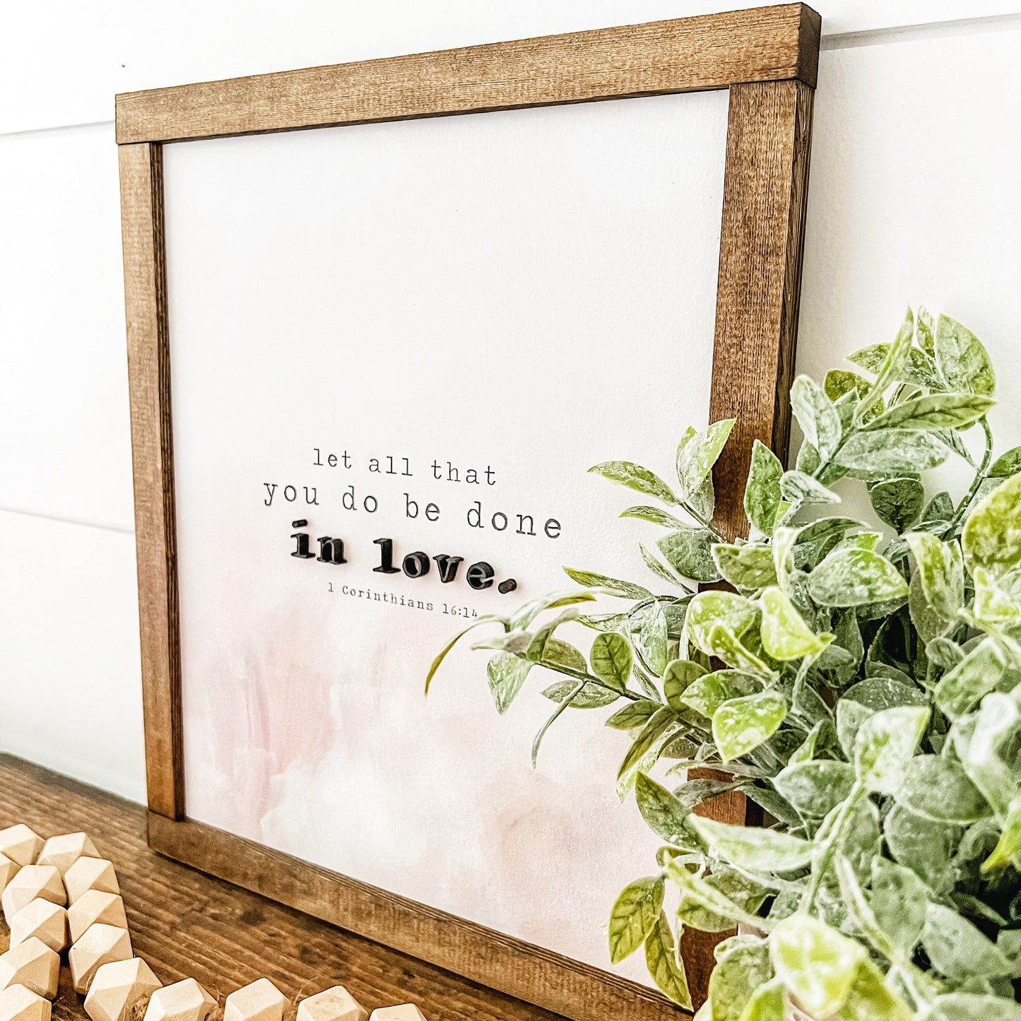 Be Done in Love Wood Sign