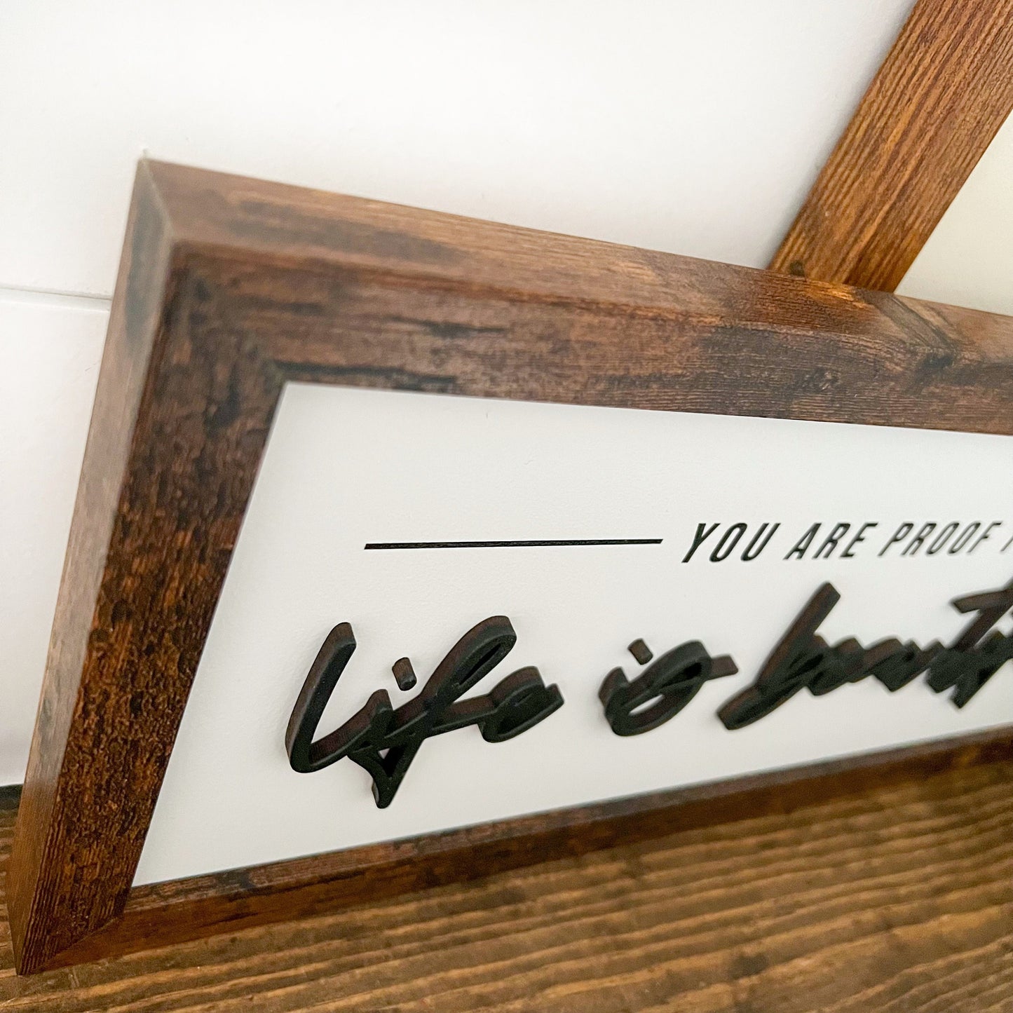 You Are Proof Life is Beautiful Wood Sign