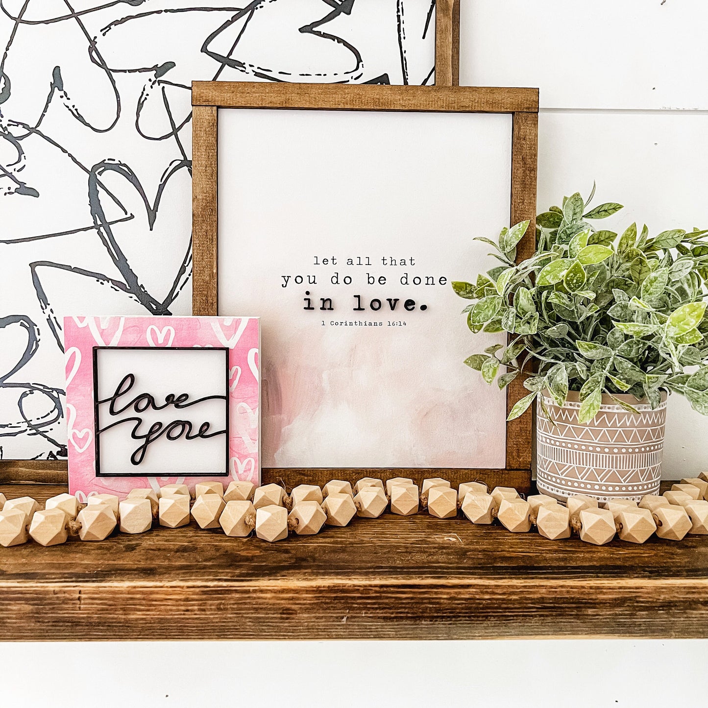 Be Done in Love Wood Sign