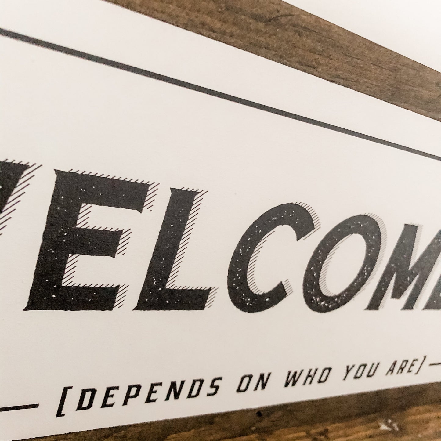 Welcome-ish Funny Wood Sign