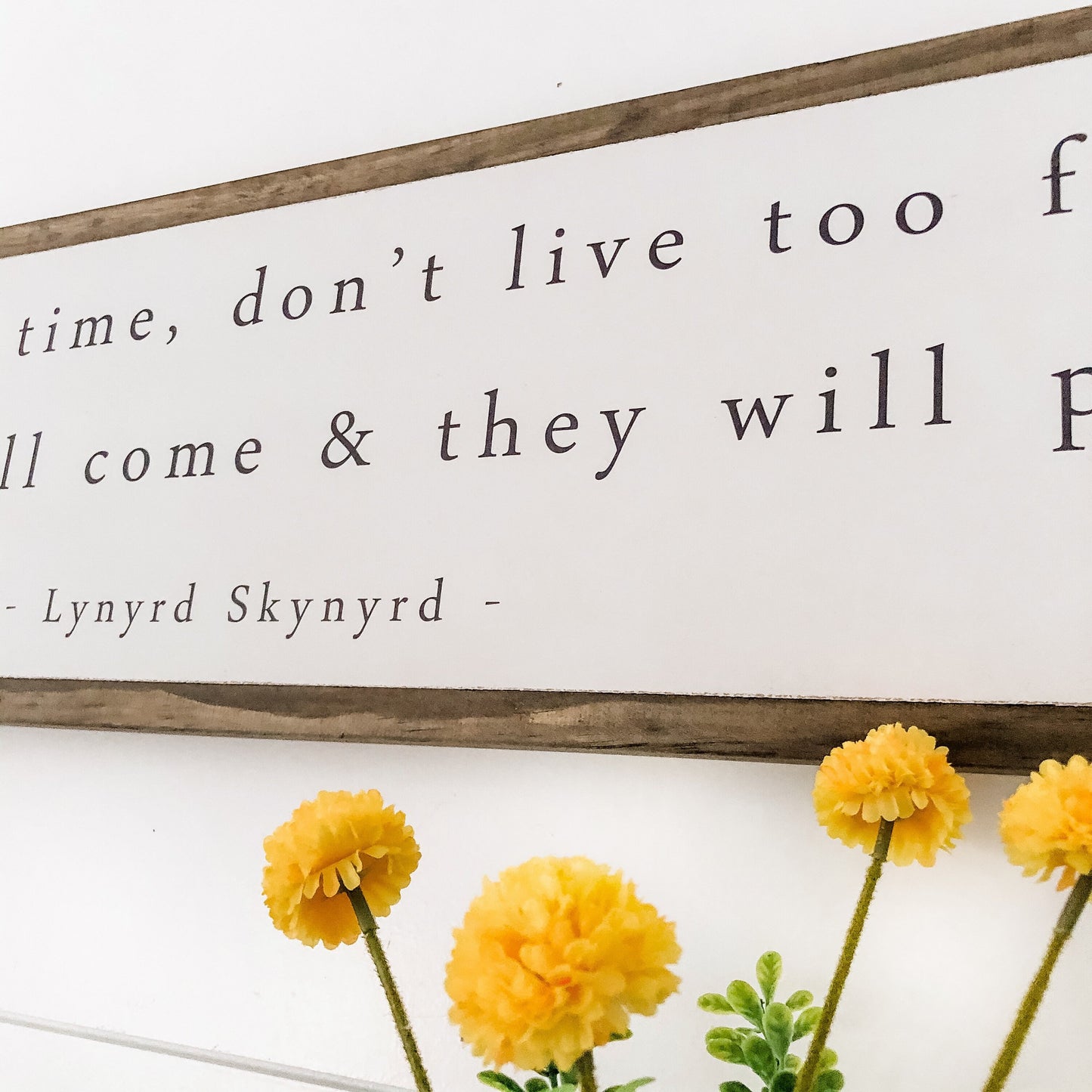 Lynyrd Skynyrd Lyric Wood Sign