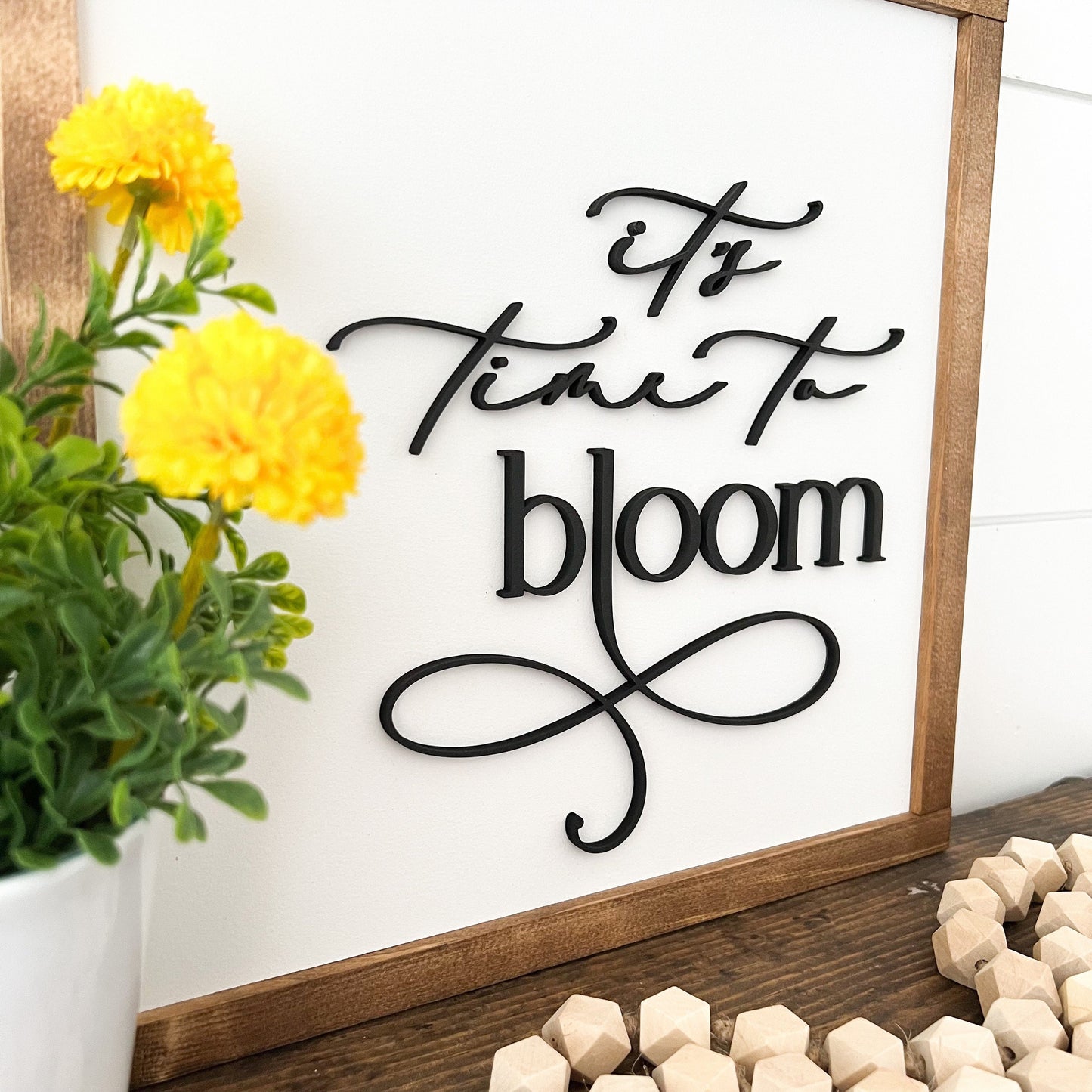 It's Time to Bloom Spring Wood Sign