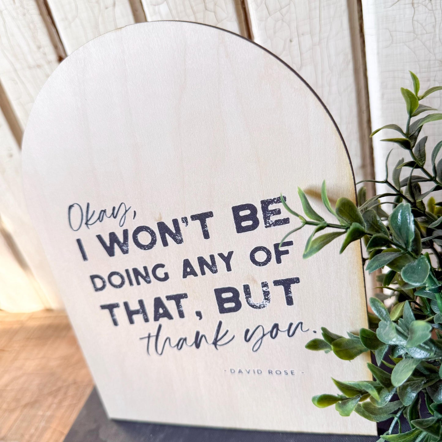 Schitts Creek Funny Arched Wood Sign Shelf Sitter
