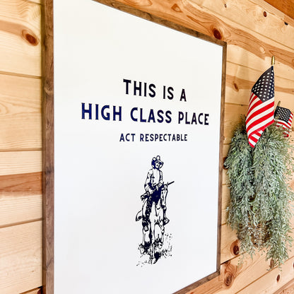 This Is a High Class Place Cowboy Print