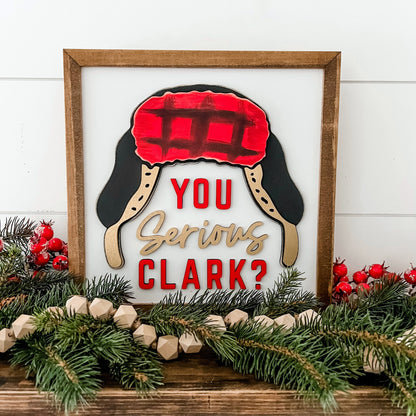 You Serious Clark Laser Cut Sign