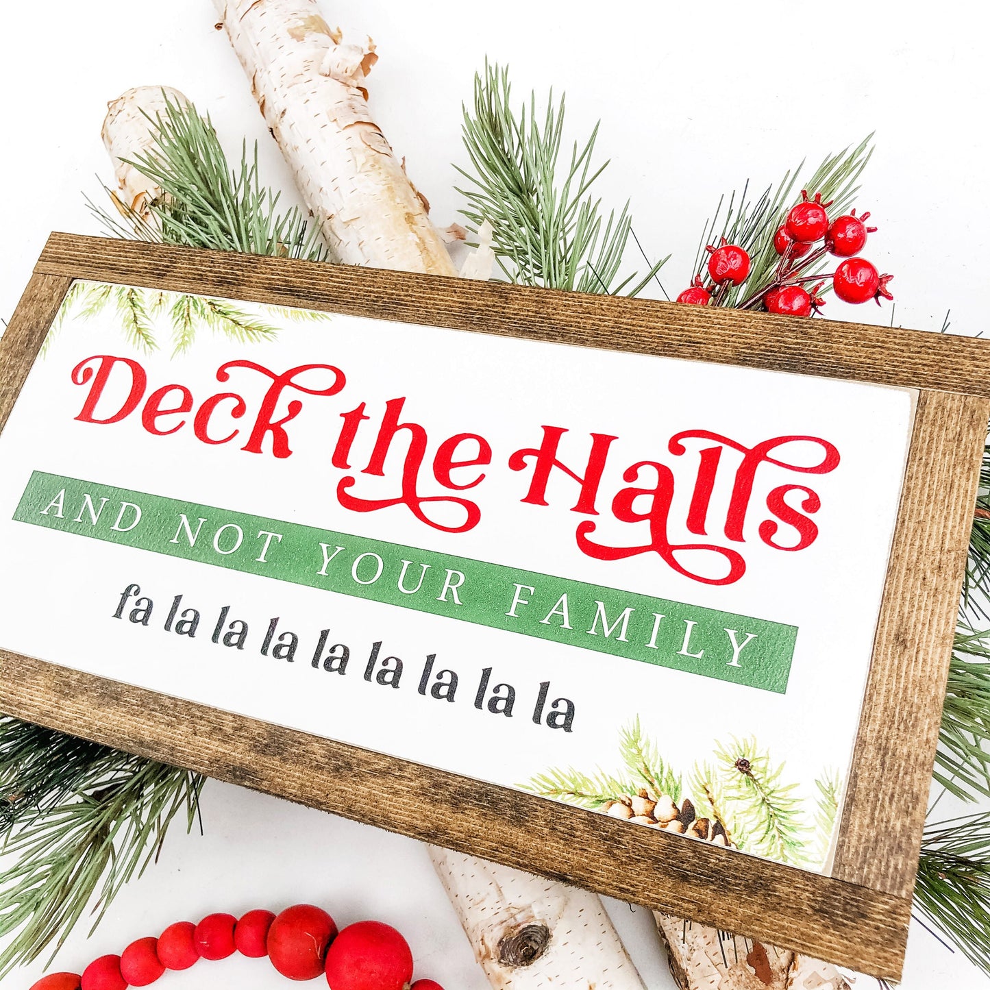 Deck the Halls Funny Christmas Wood Sign