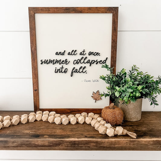 Summer Collapsed Into Fall Quote Wood Sign