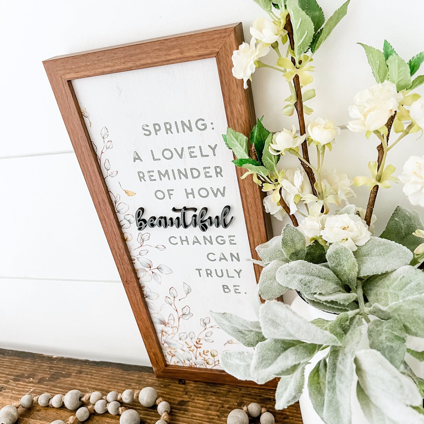 Spring Quote Beautiful Reminder Wood Sign