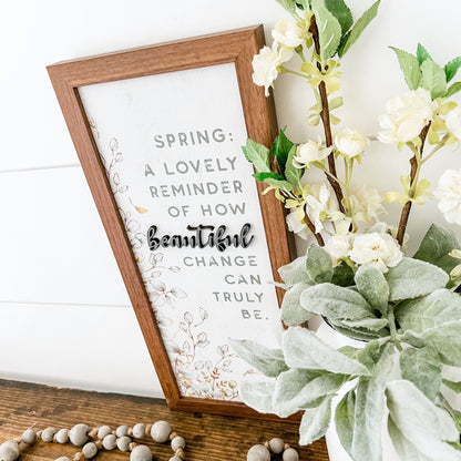 Spring Quote Beautiful Reminder Wood Sign