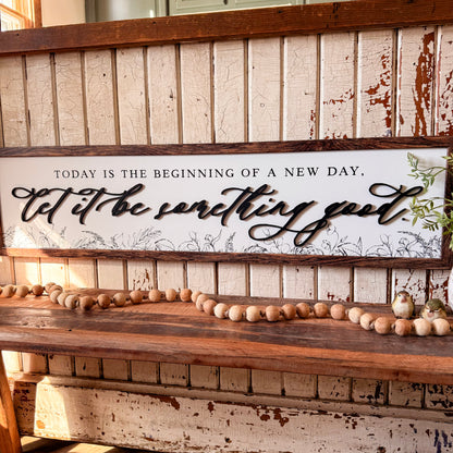 Let It Be Something Good Inspirational Quote Wood Sign