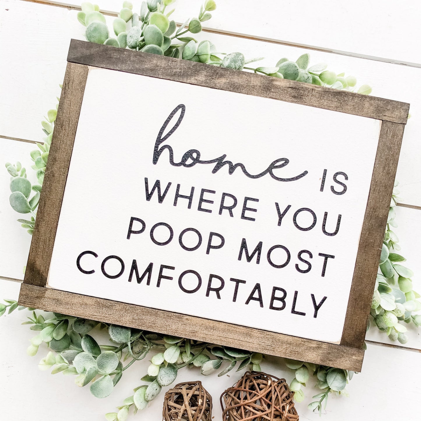 Home, Poop Most Comfortable Wood Sign