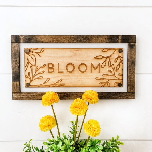 Bloom Plaque Wood Sign