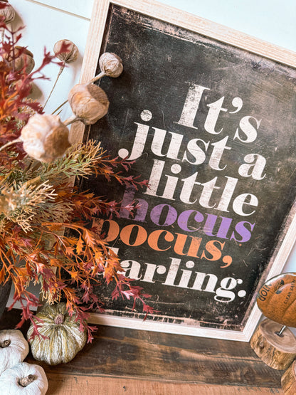 It Just A Little Hocus Pocus Wood Sign