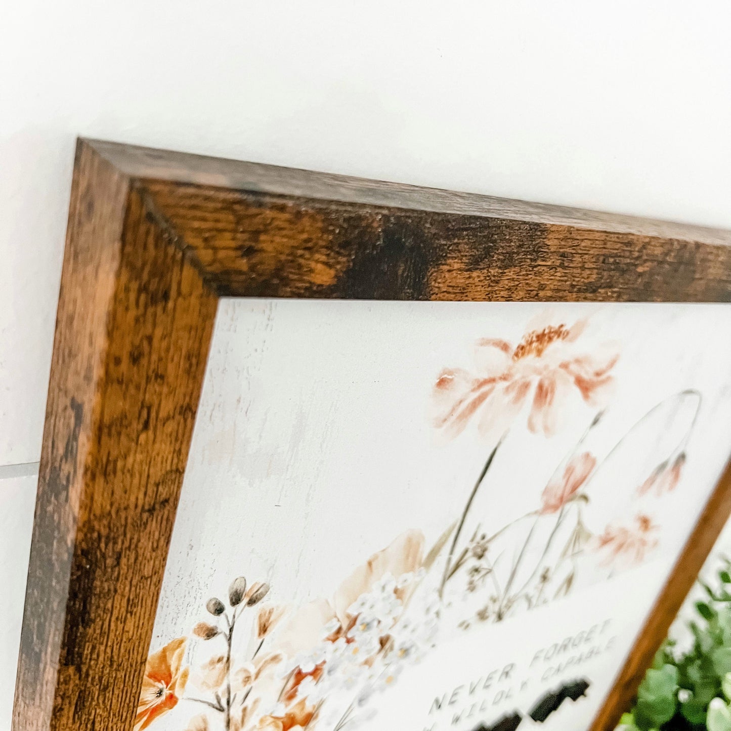 Wildly Capable Wildflowers Wood Sign