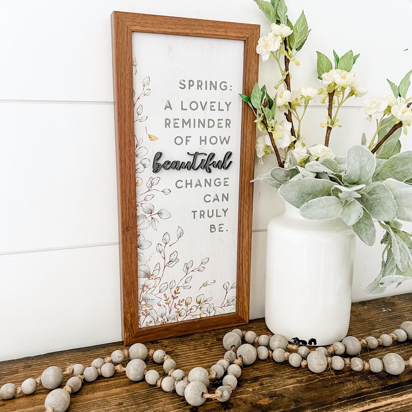 Spring Quote Beautiful Reminder Wood Sign