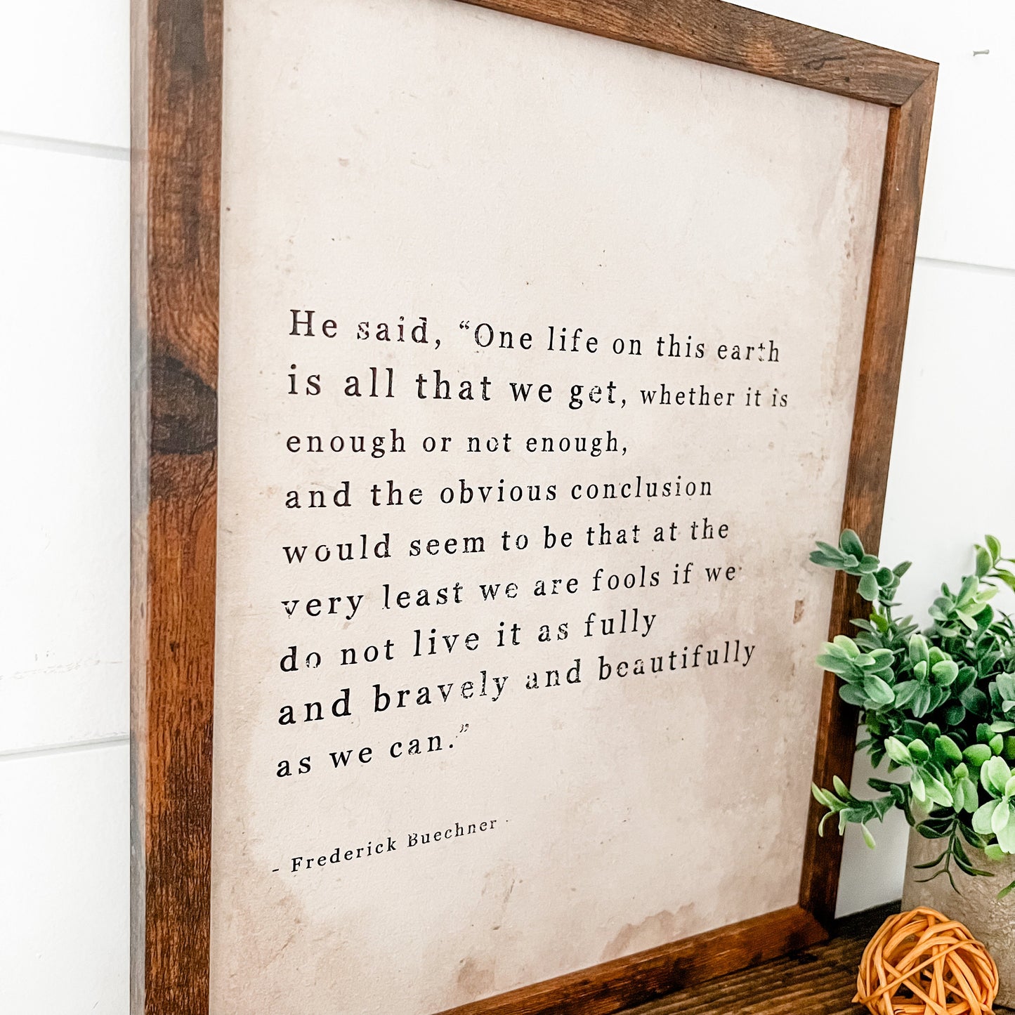 One Life Inspirational Quote Wood Sign