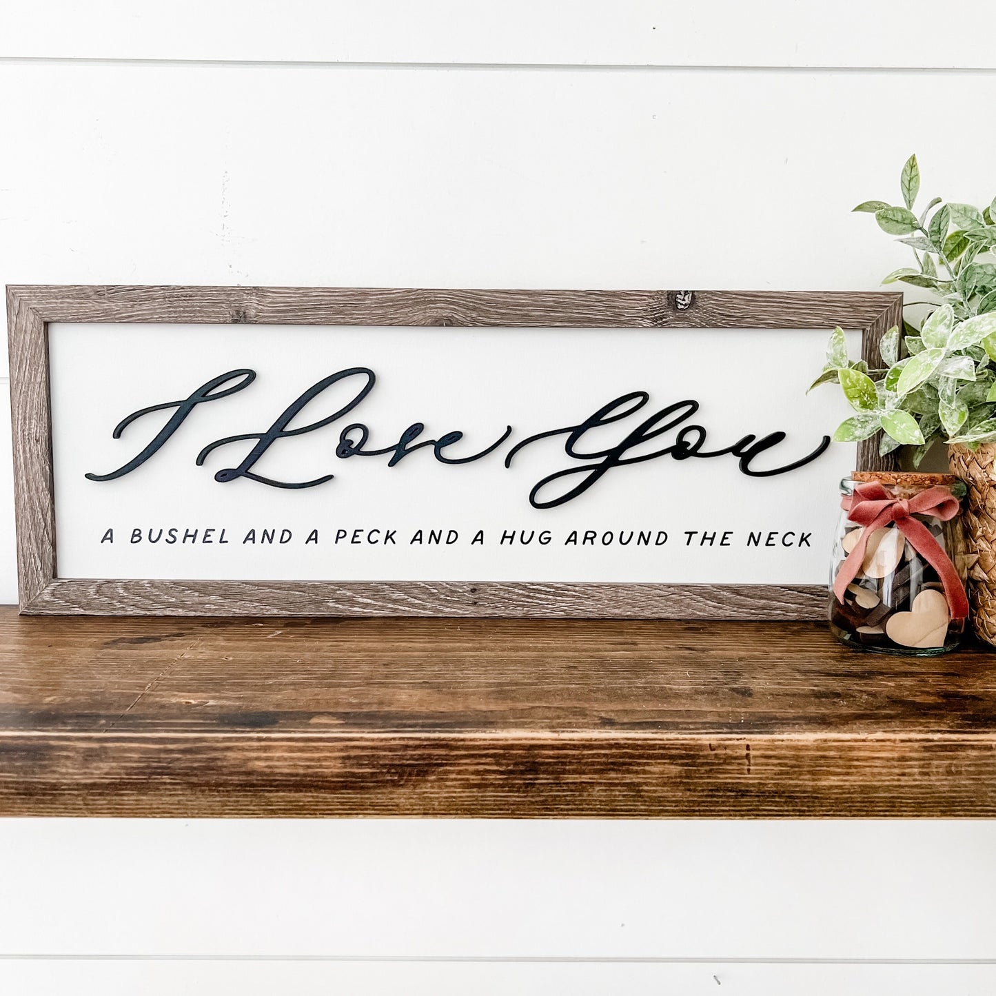 I Love You Bushel & Peck Wood Sign