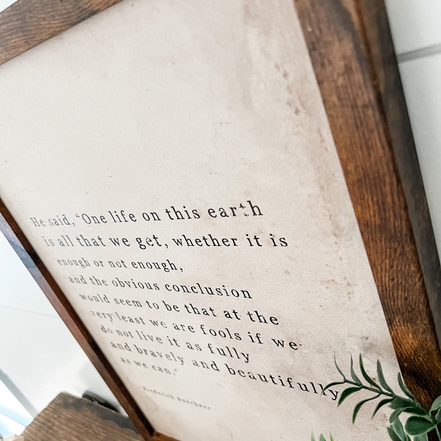 One Life Inspirational Quote Wood Sign