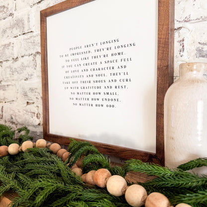 Longing to Fell Home Inspirational Quote Sign
