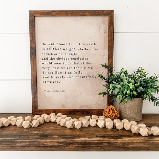 One Life Inspirational Quote Wood Sign