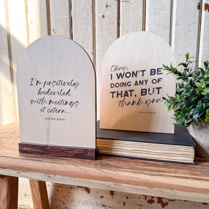 Schitts Creek Funny Arched Wood Sign Shelf Sitter