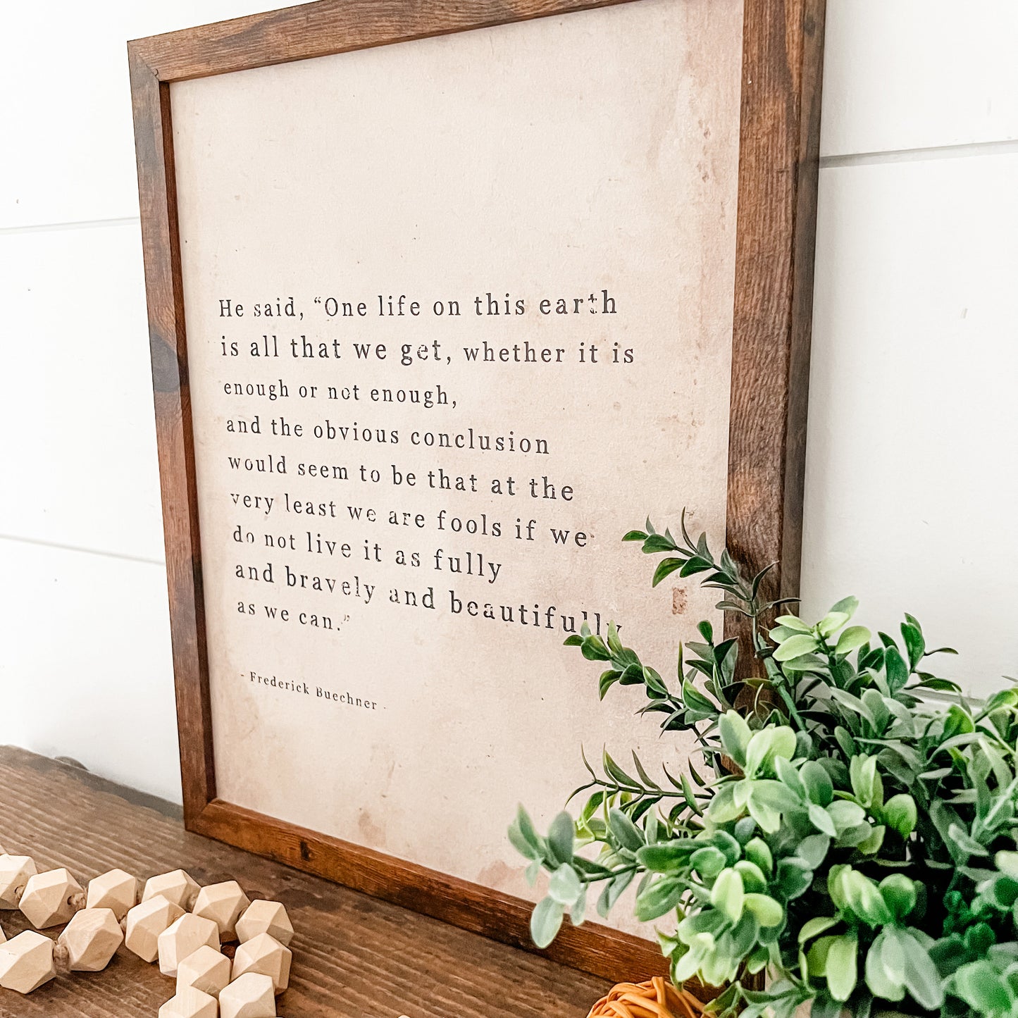 One Life Inspirational Quote Wood Sign