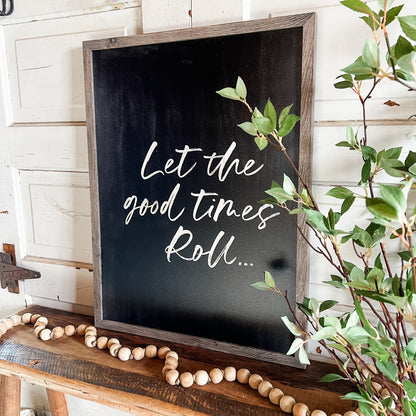 Let The Good Times Roll Sign