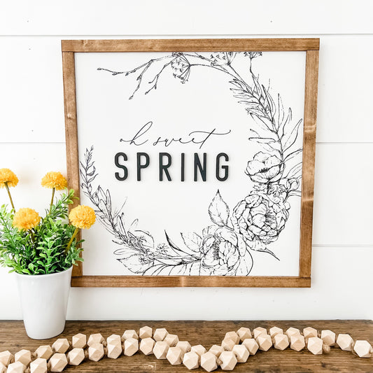 Oh Sweet Spring Wood Sign
