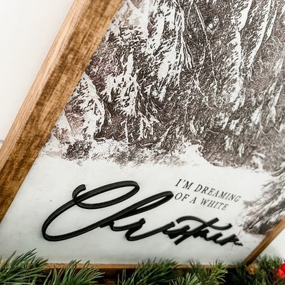 Dreaming of a White Christmas Wood Sign