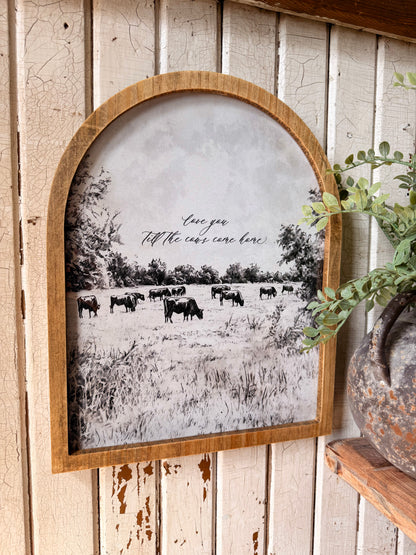Love You Till The Cows Come Home Framed Arched Print