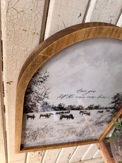 Love You Till The Cows Come Home Framed Arched Print