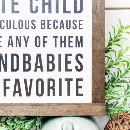 Favorite Child Funny Wood Sign