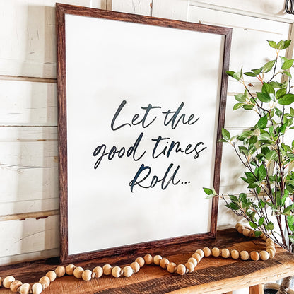 Let The Good Times Roll Sign