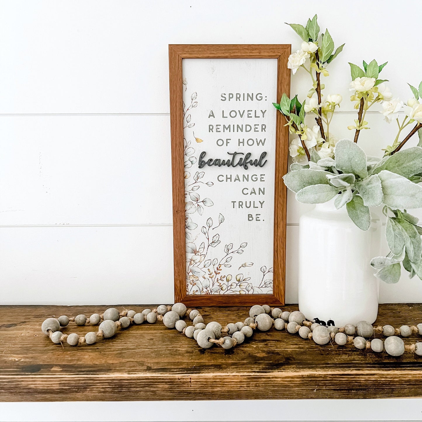 Spring Quote Beautiful Reminder Wood Sign