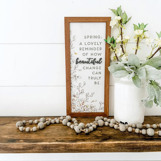 Spring Quote Beautiful Reminder Wood Sign