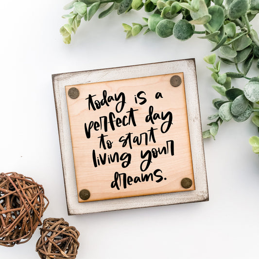Start Living Dreams Mini Block Sign