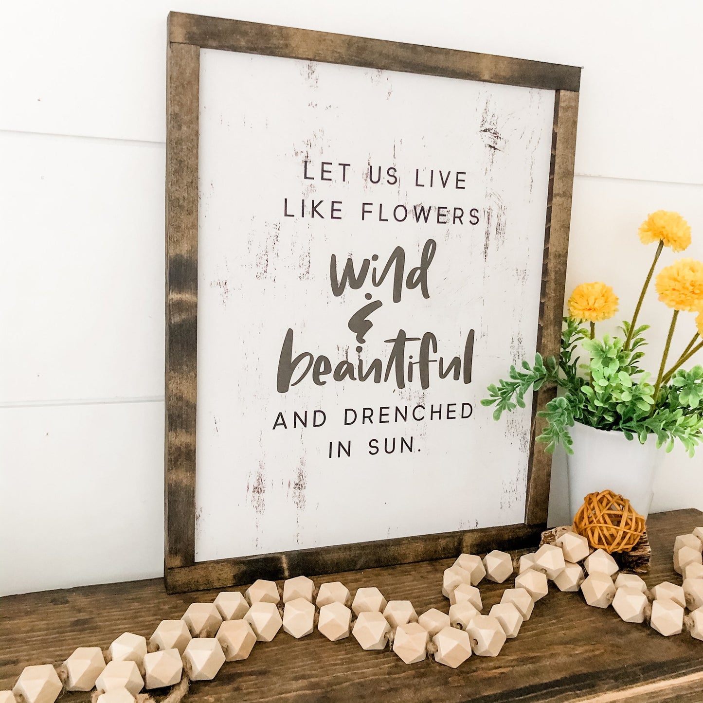 Live Like Flowers Spring Wood Sign